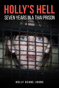 Holly's Hell - Seven Years in a Thai Prison